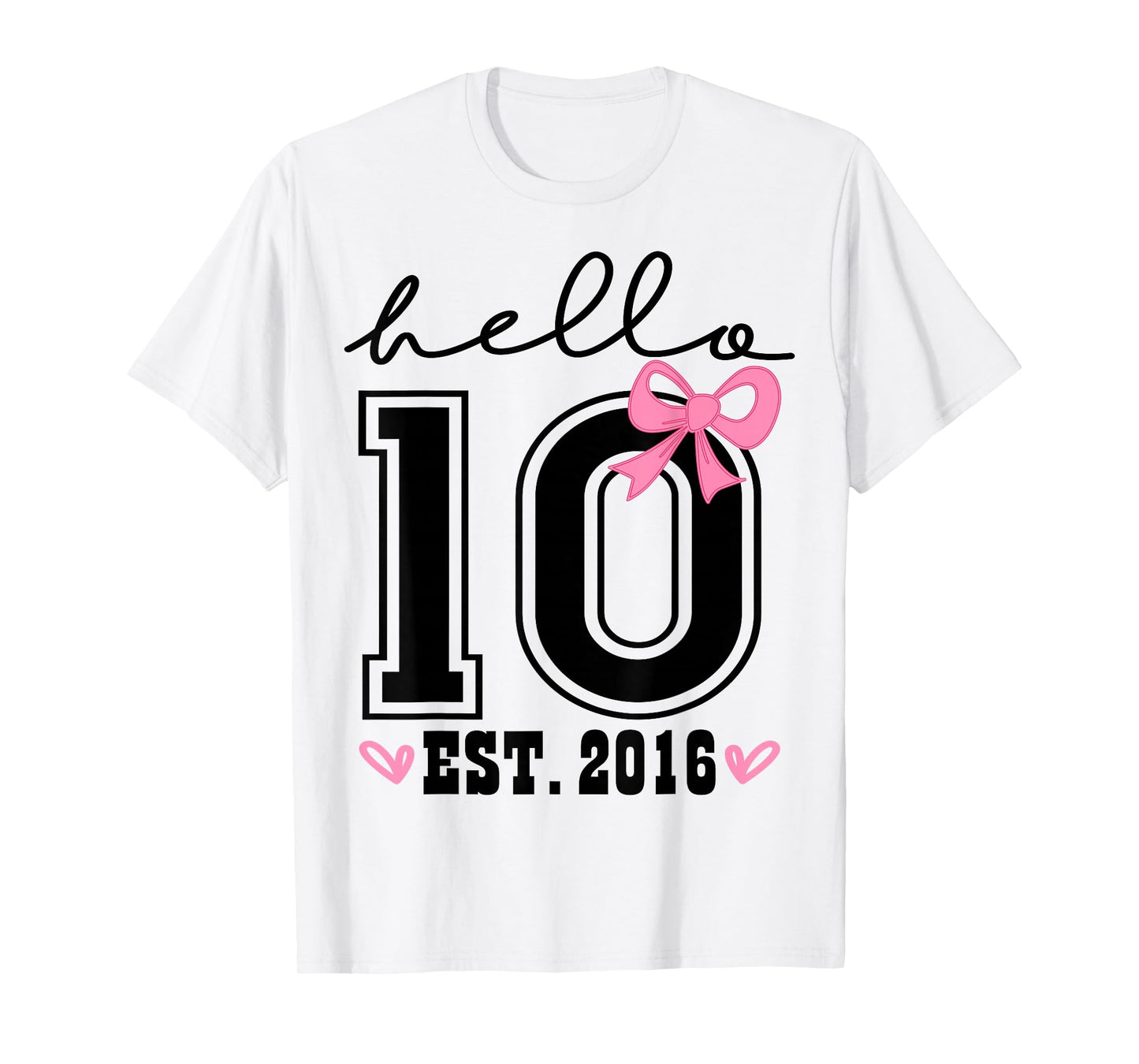 Hello Ten Est 2016 Pink Coquette Bow 10th Birthday Girl T-Shirt