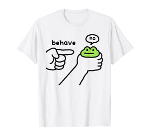 Dishonest Frog Funny Frog Meme Behave No Cartoon Design T-Shirt