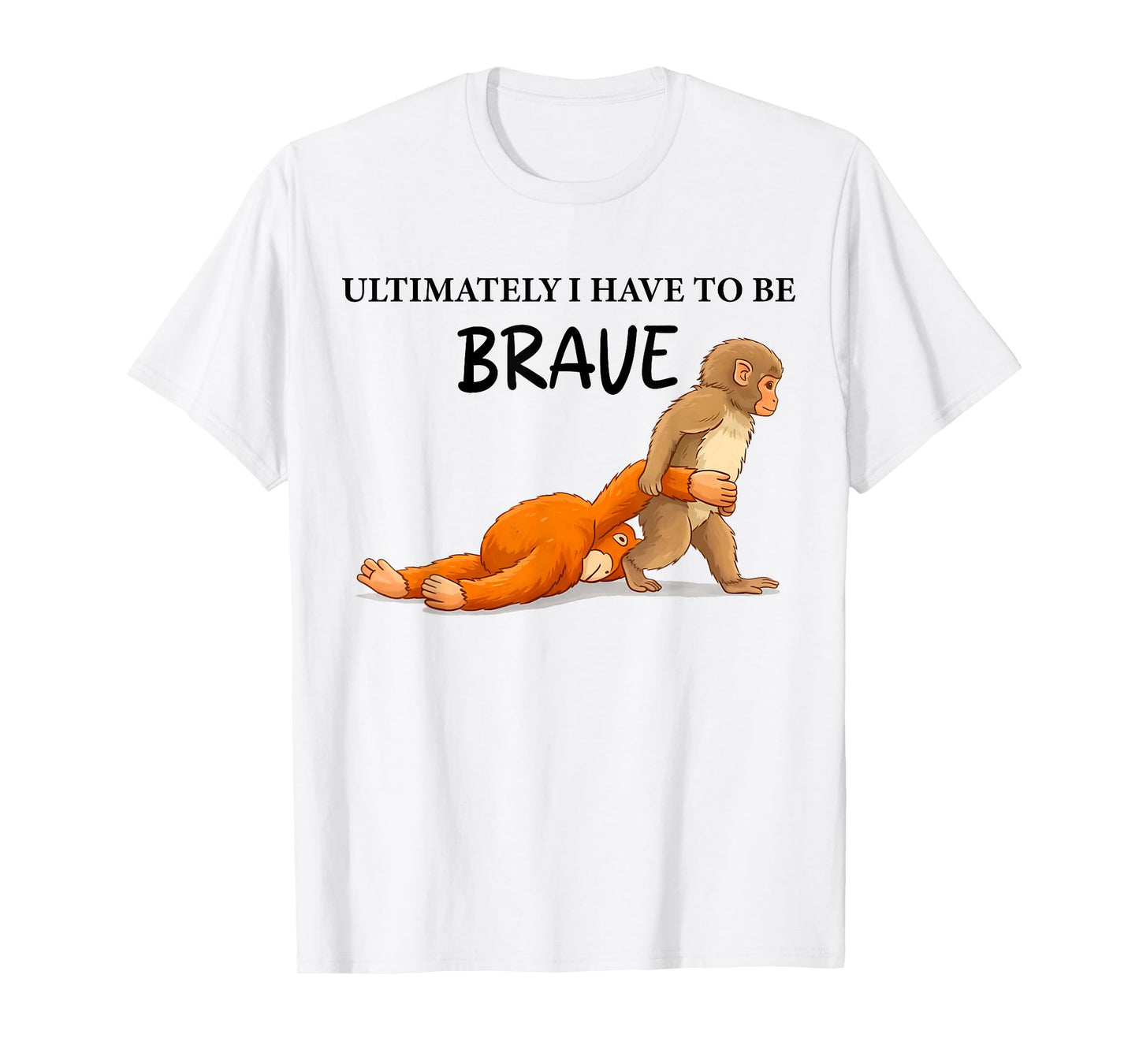 Retro Cute Monkey Punch Ultimately i Have to be Brave Viral T-Shirt