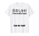Student Signature Bruh It's My 100 Days of School Sign My T-Shirt