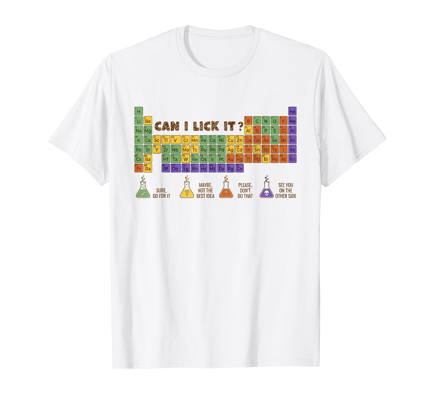 Can I Lick It Chemistry Periodic Table of Elements Science T-Shirt