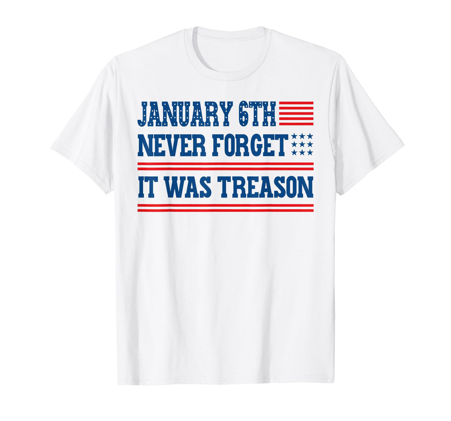January 6th Never Forget It was Treason T-Shirt
