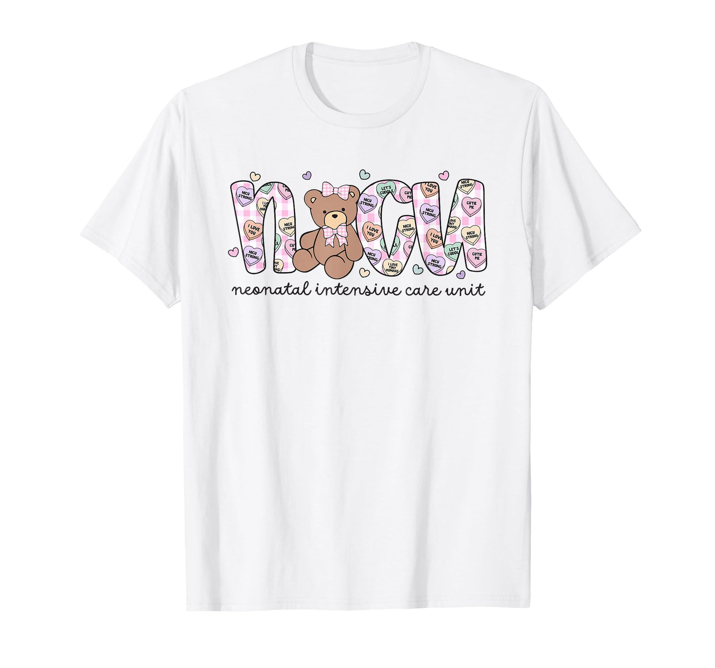 Valentines Day NICU Nurse Cute Bear Neonatal ICU Graduation T-Shirt