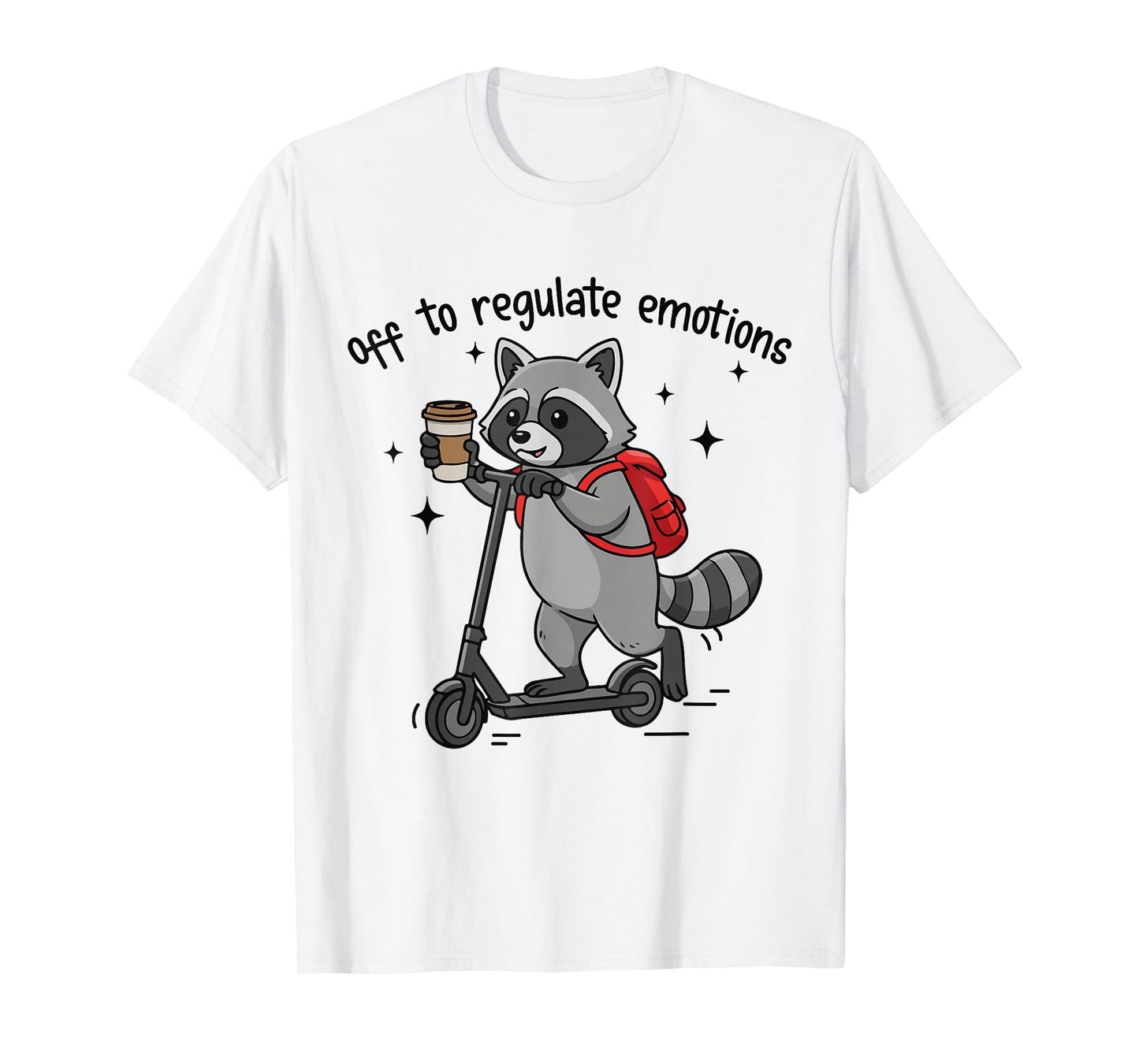 Off to Regulate Emotions Funny Raccoon On Scooter T-Shirt
