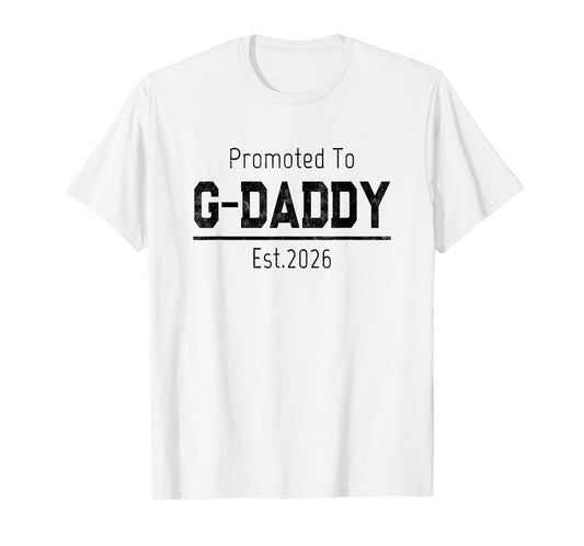 Promoted to G-Daddy 2026 Baby Announcement Design T-Shirt