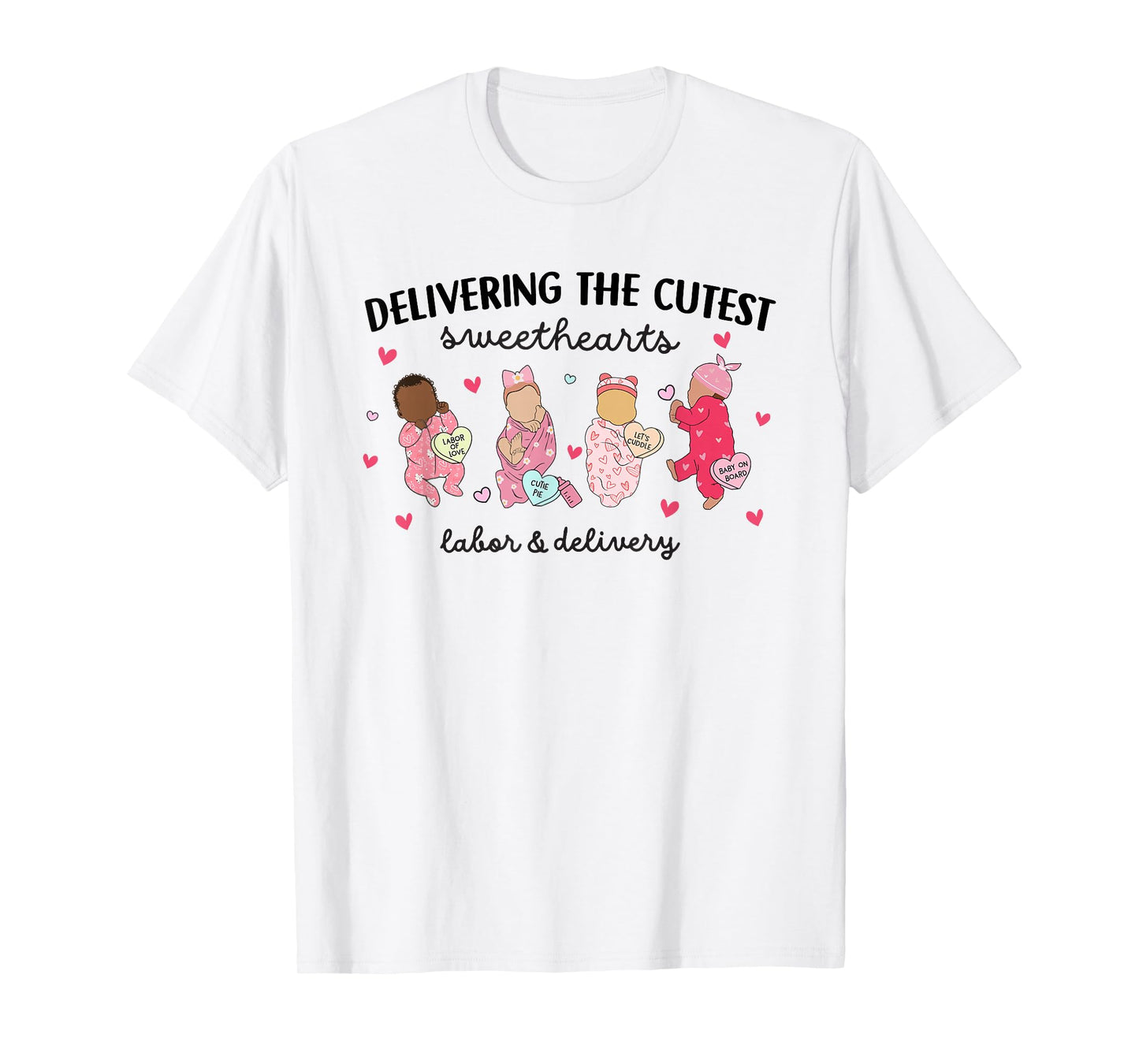 Delivering Sweethearts Valentine Labor and Delivery Nurse T-Shirt