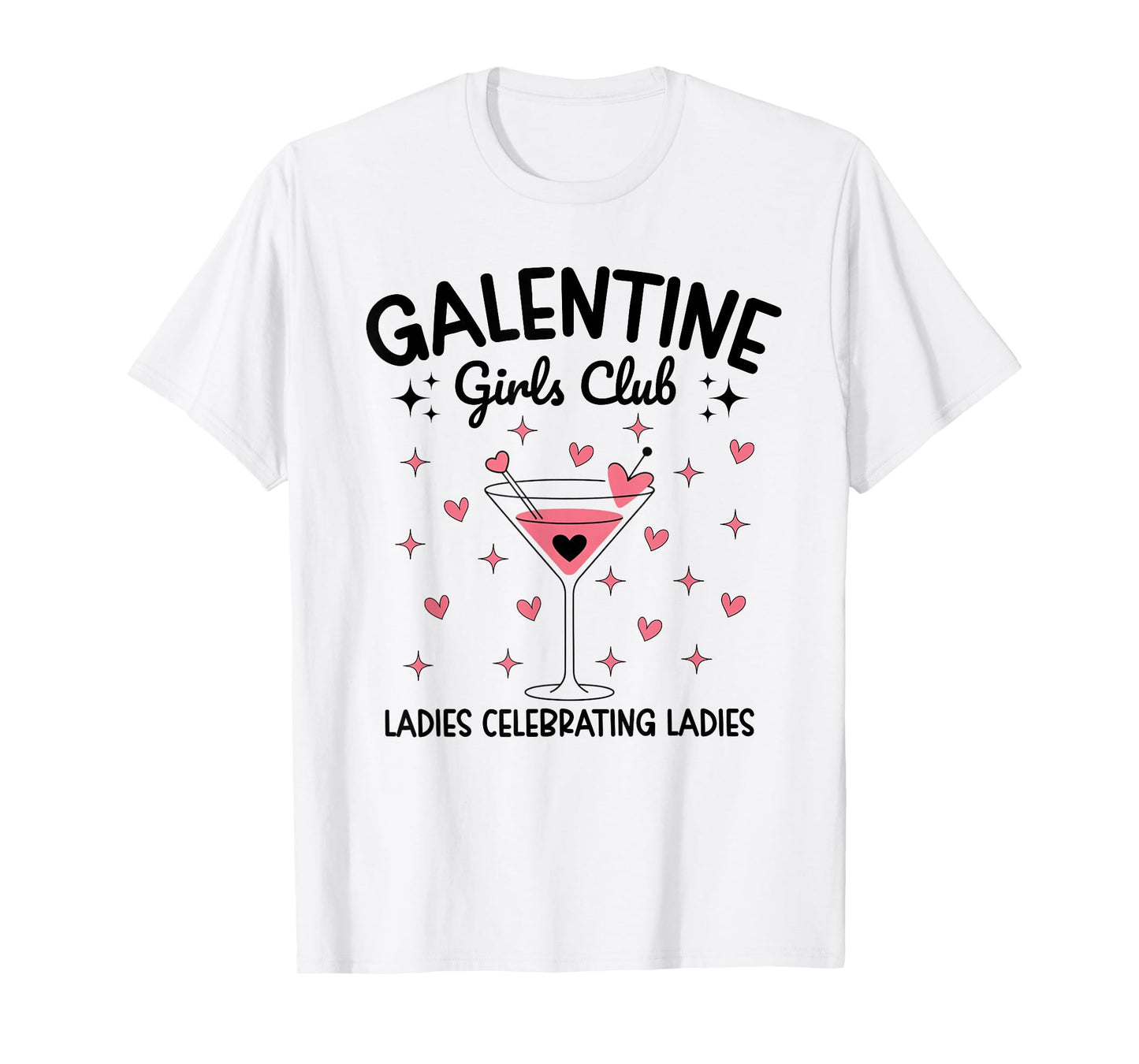 Galentine Girls Club Ladies Celebrating Ladies Valentines T-Shirt