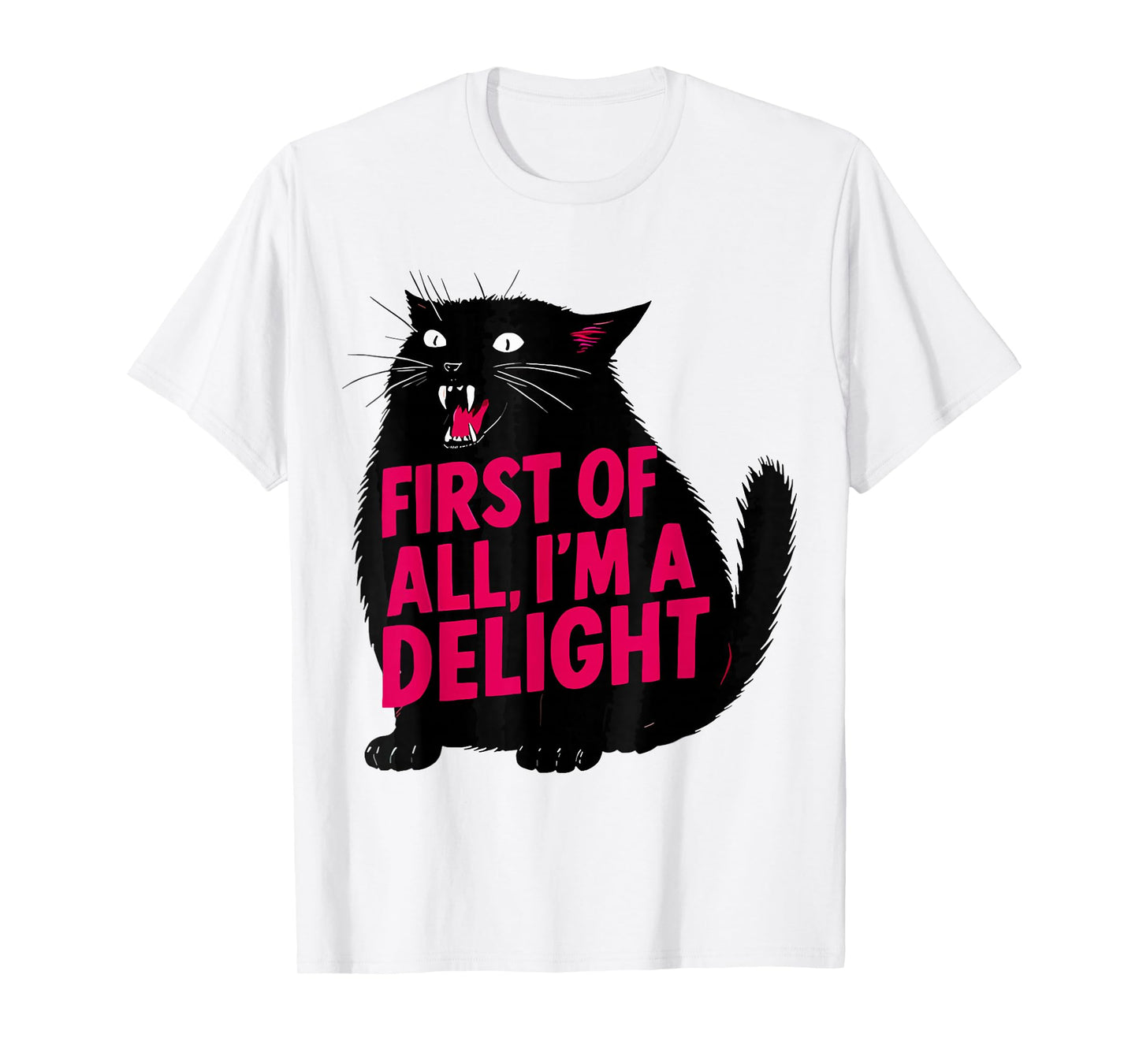 First of All I'm A Delight Roaring Cat Funny Meme Cat T-Shirt