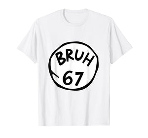 Bruh 67 Meme Funny Number 6 7 Costume Kids Bro Birthday T-Shirt