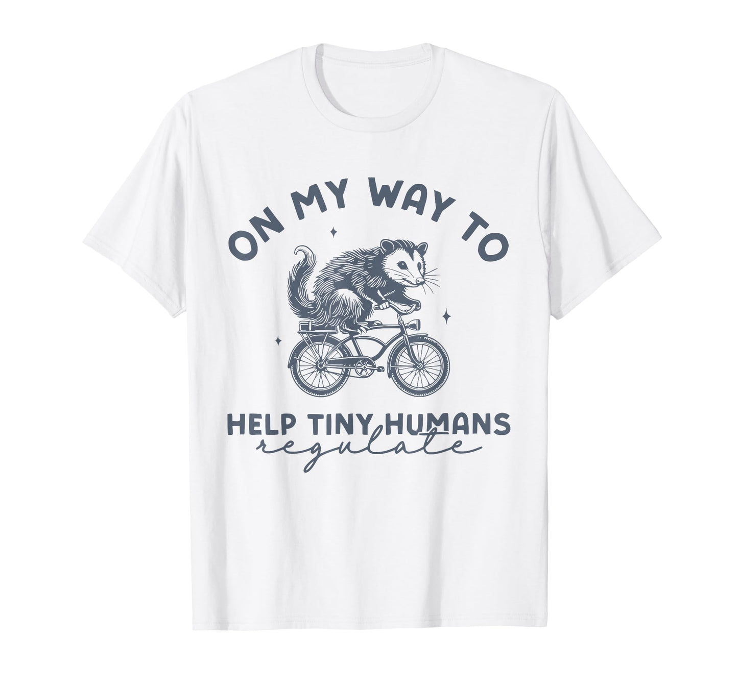 On My Way to Help Tiny Humans Regulate Funny Opossum Autism T-Shirt