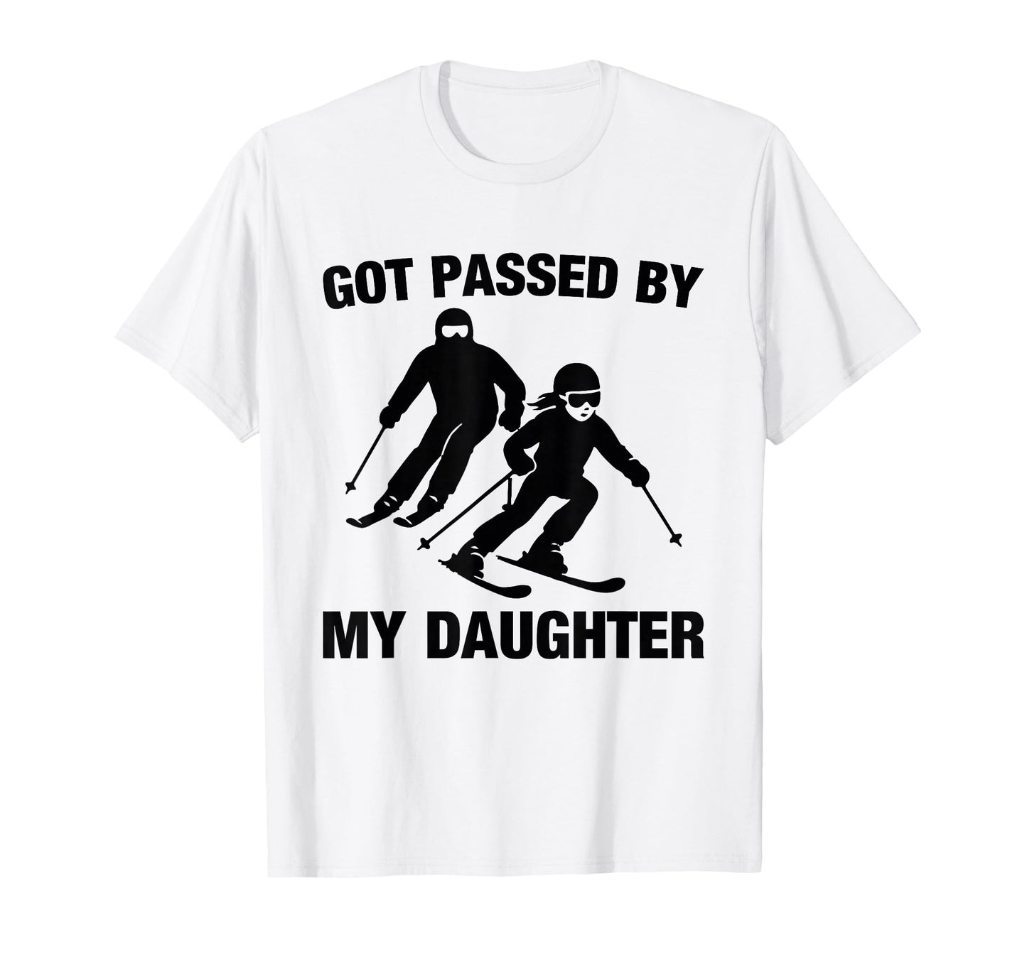 Got Passed by My Daughter Funny Skiing Family T-Shirt