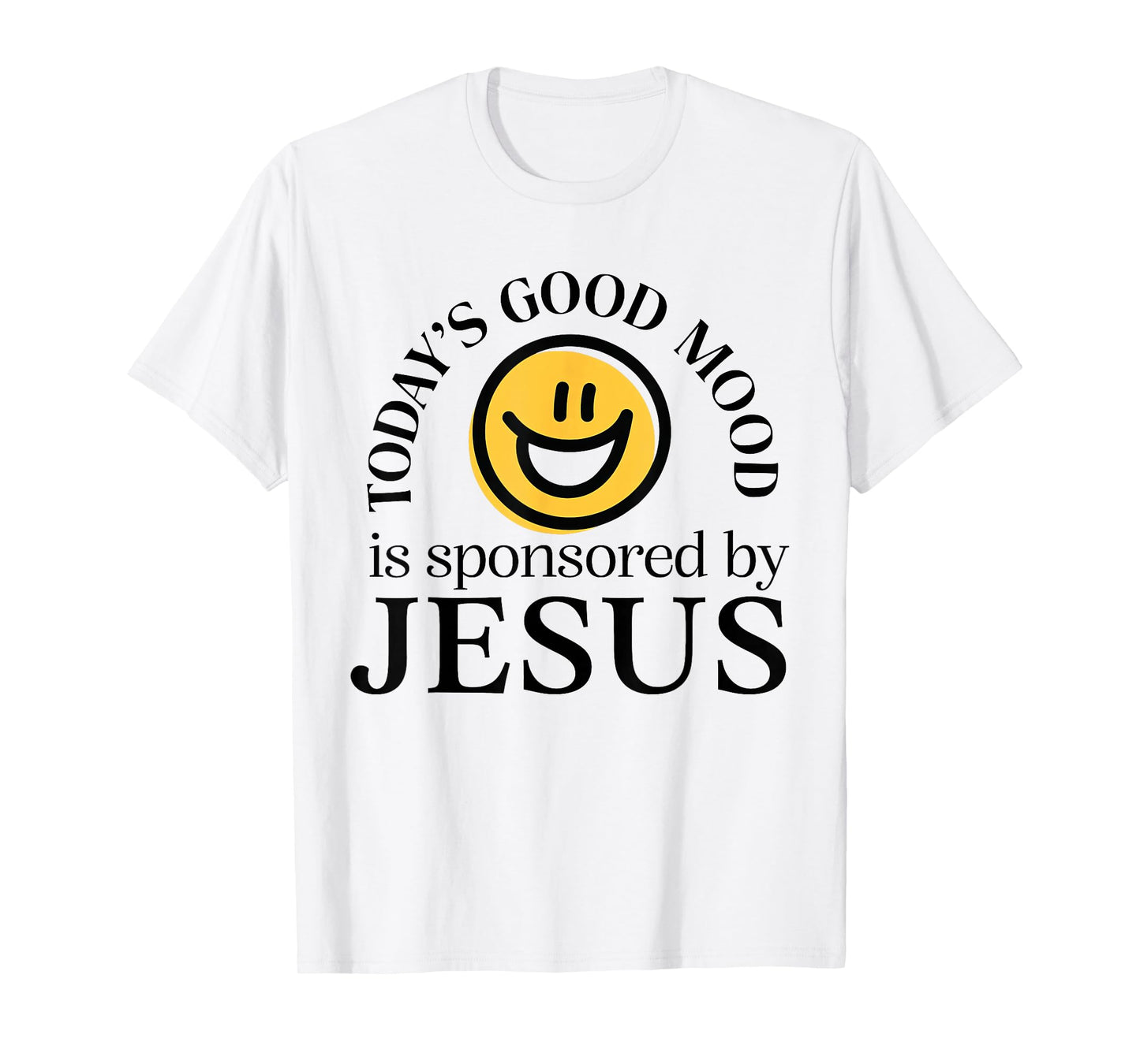 Today’s Good Mood is Sponsored by Jesus Christian Faith T-Shirt