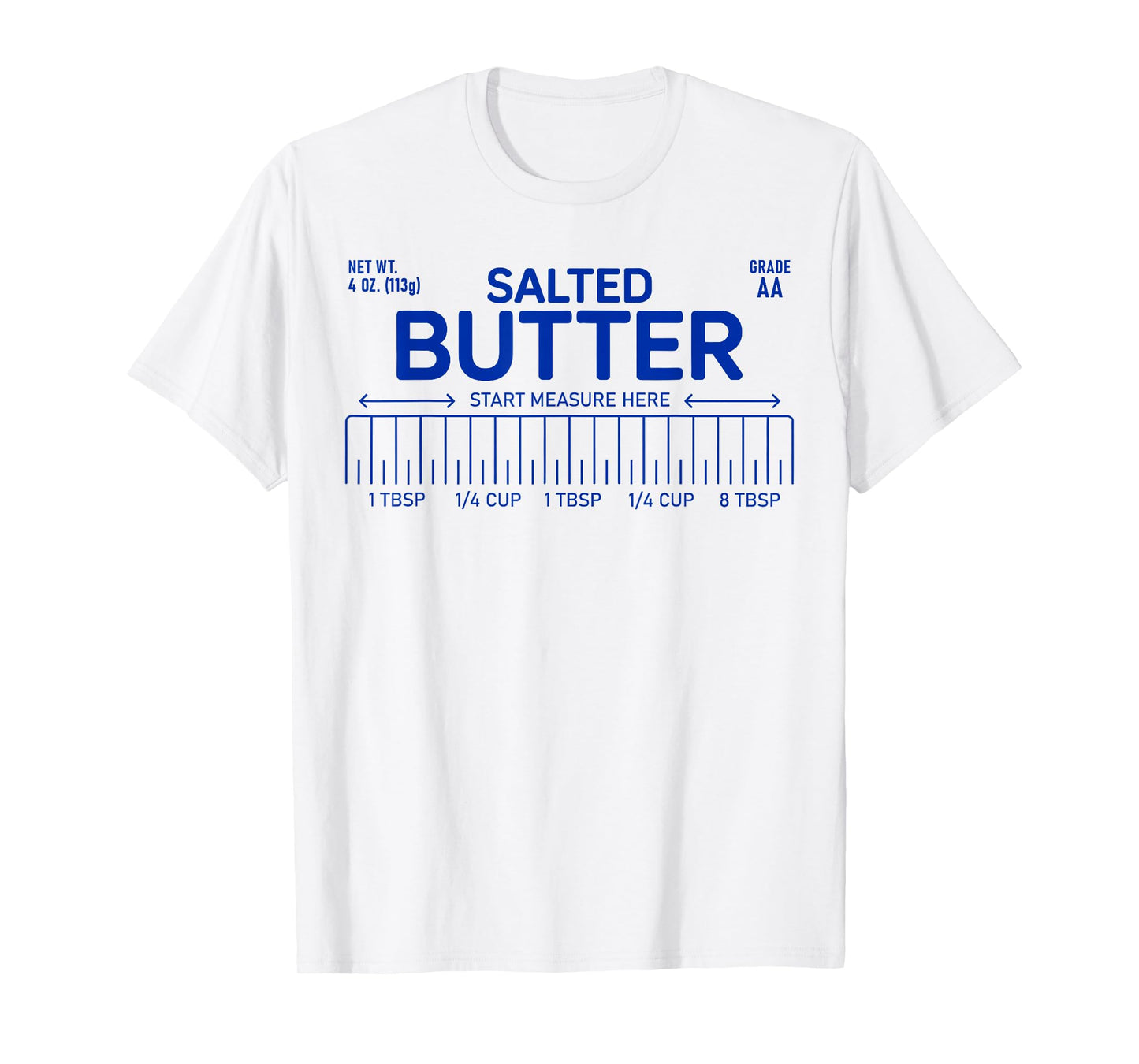 Salted Butter Foodie Lover Funny Baker Baking T-Shirt