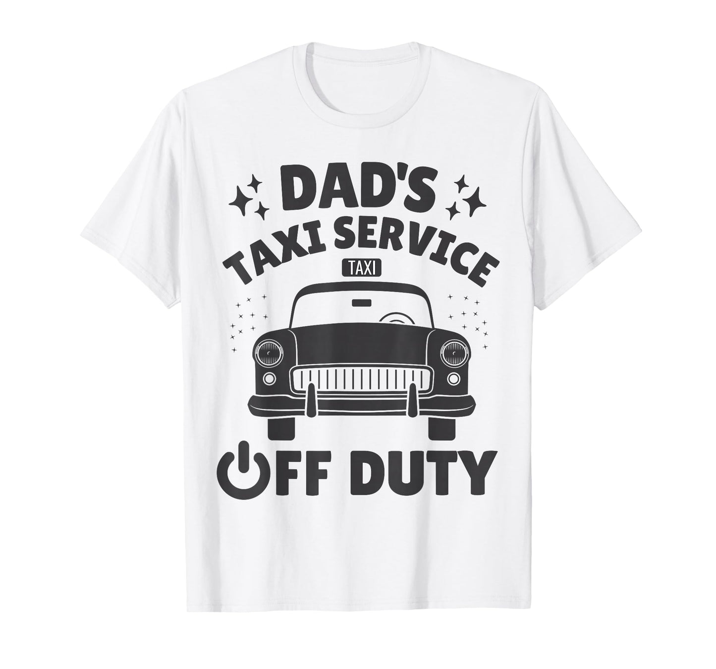 Dad's Taxi Service Off Duty - Funny Retro T-Shirt