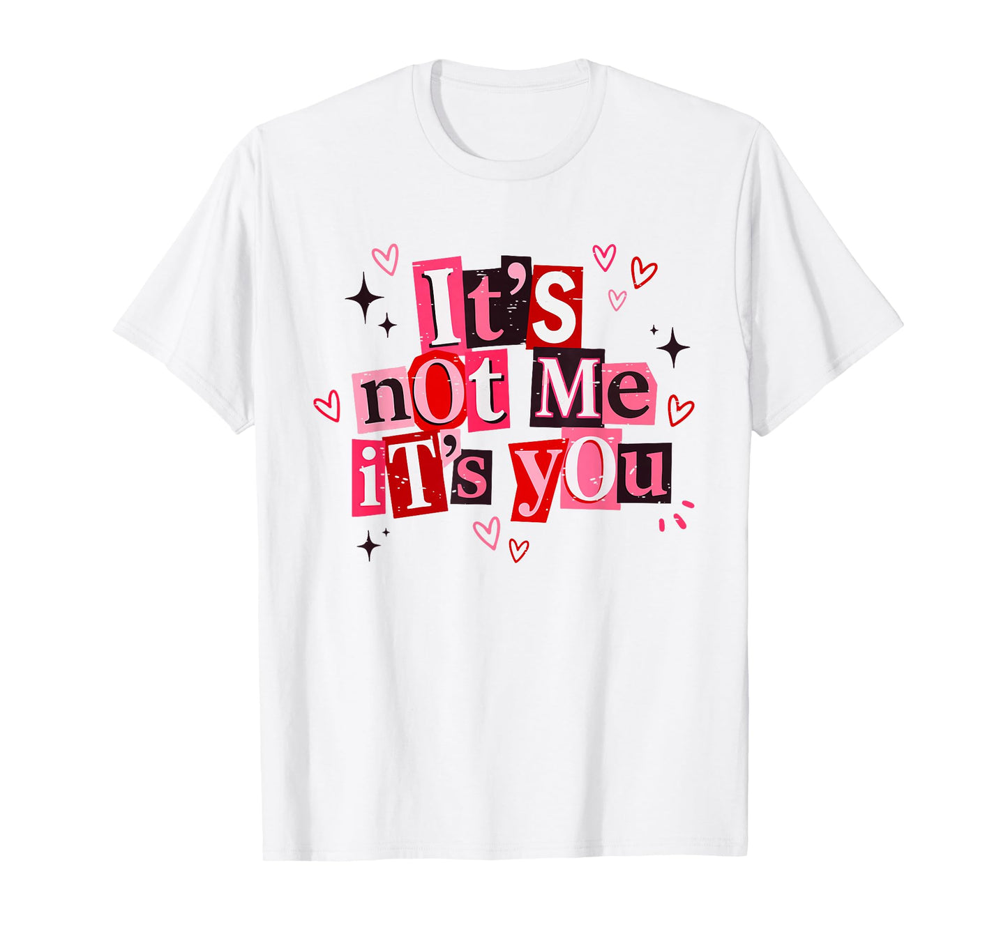 Retro It's Not Me It's You Funny Sarcastic Anti Valentine T-Shirt