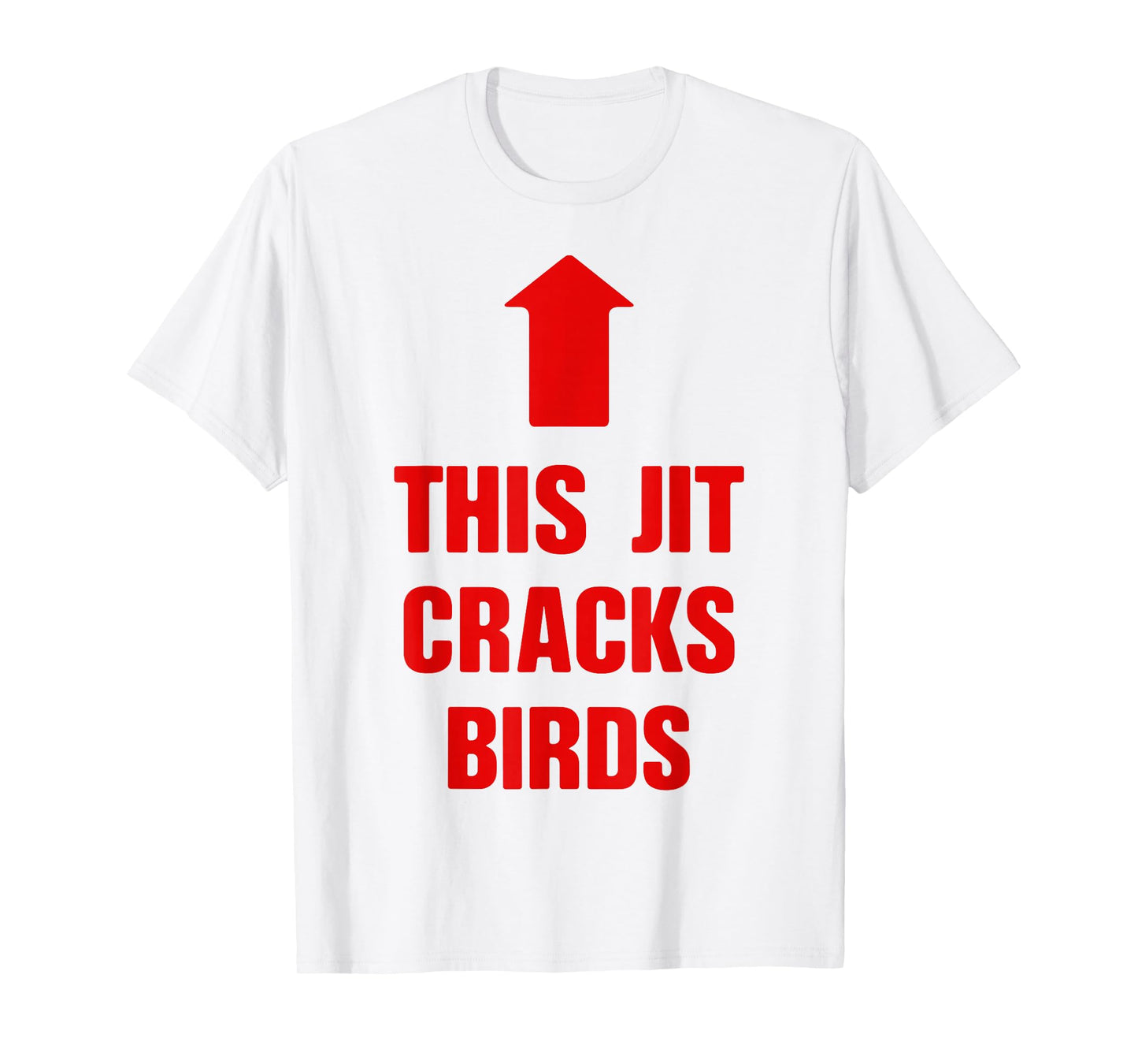 This Birds Red Arrow Funny Saying Men Women T-Shirt