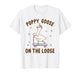 Poppy Goose On The Loose Funny Birthday Matching Family T-Shirt