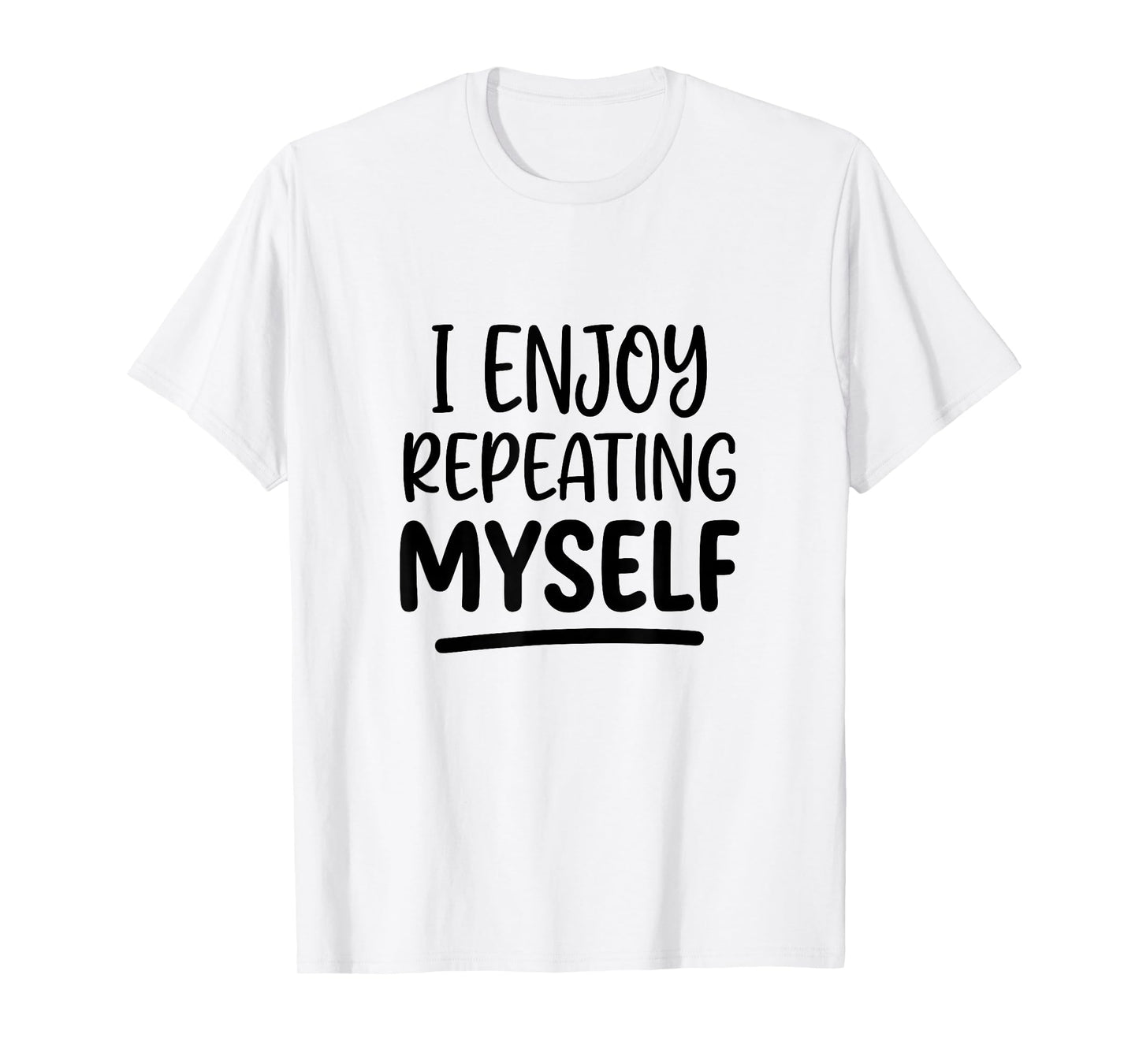 White Lie Teacher School Humor I Enjoy Repeating Women's T-Shirt