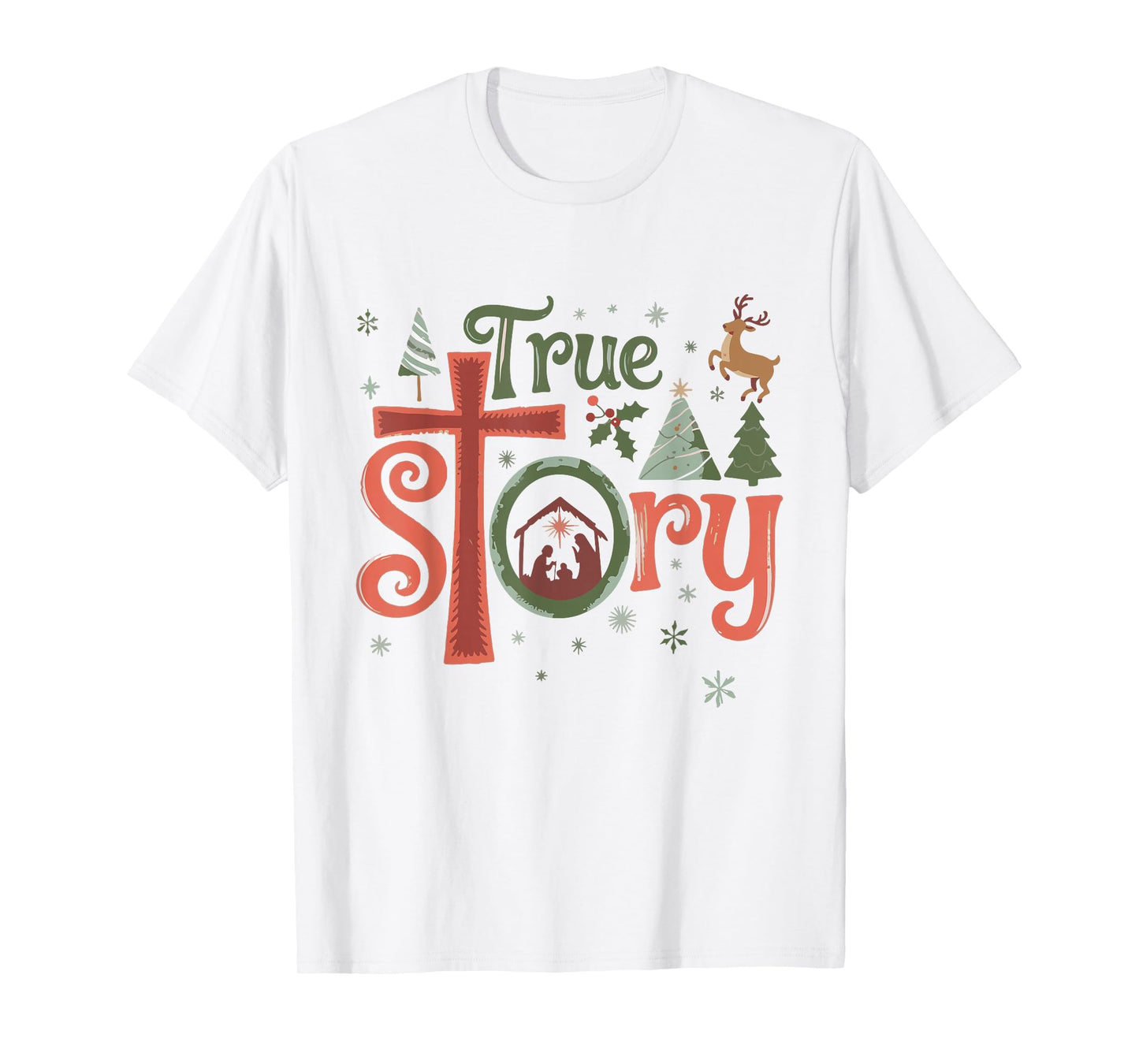 True Story Christmas Nativity Jesus Christian Men Women Kids T-Shirt