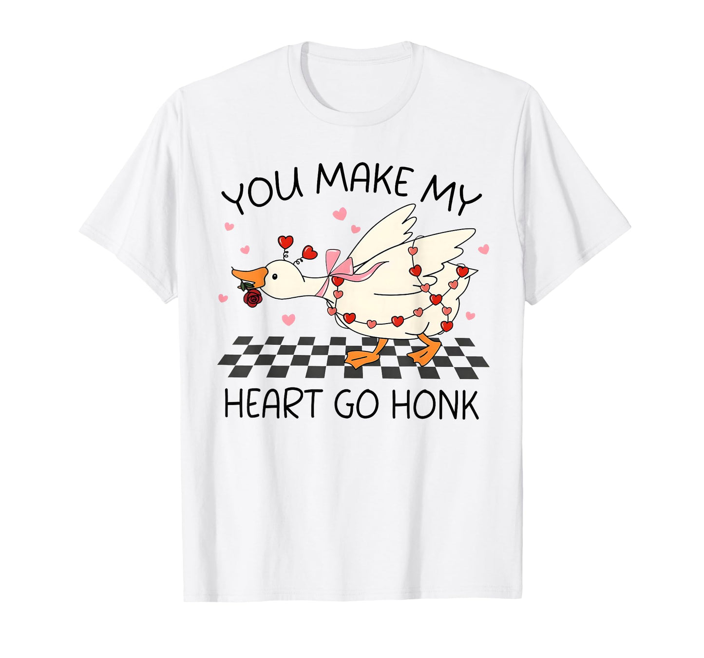 You Make My Heart Go Honk Valentine Silly Goose Girl Women T-Shirt