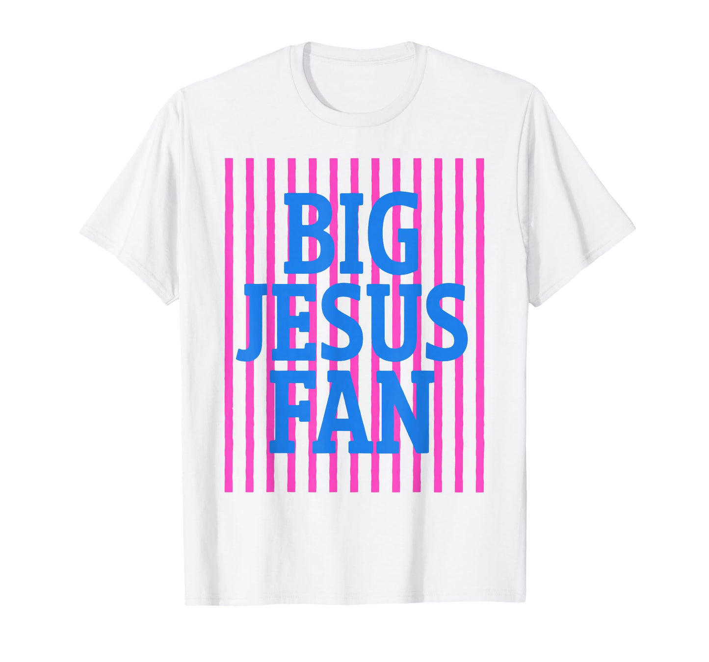 Big Jesus Fan Faith Preppy Christian God Women Men T-Shirt