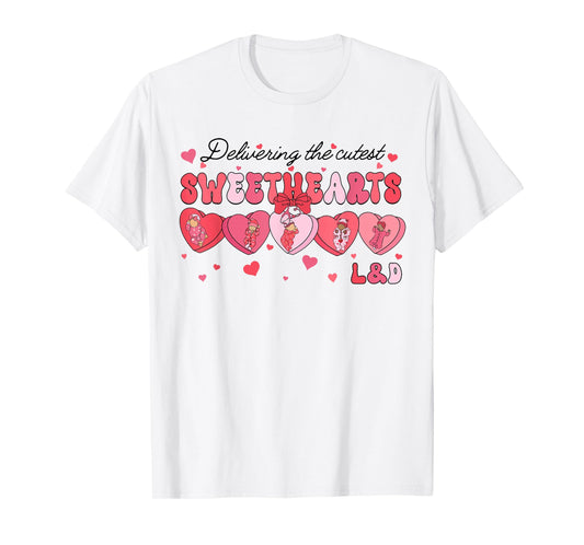 Delivering Cutest Sweethearts L&D Nurse Heart Valentines Day T-Shirt
