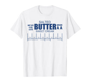 Funny Foodie Baker Baking Salted Butter T-Shirt