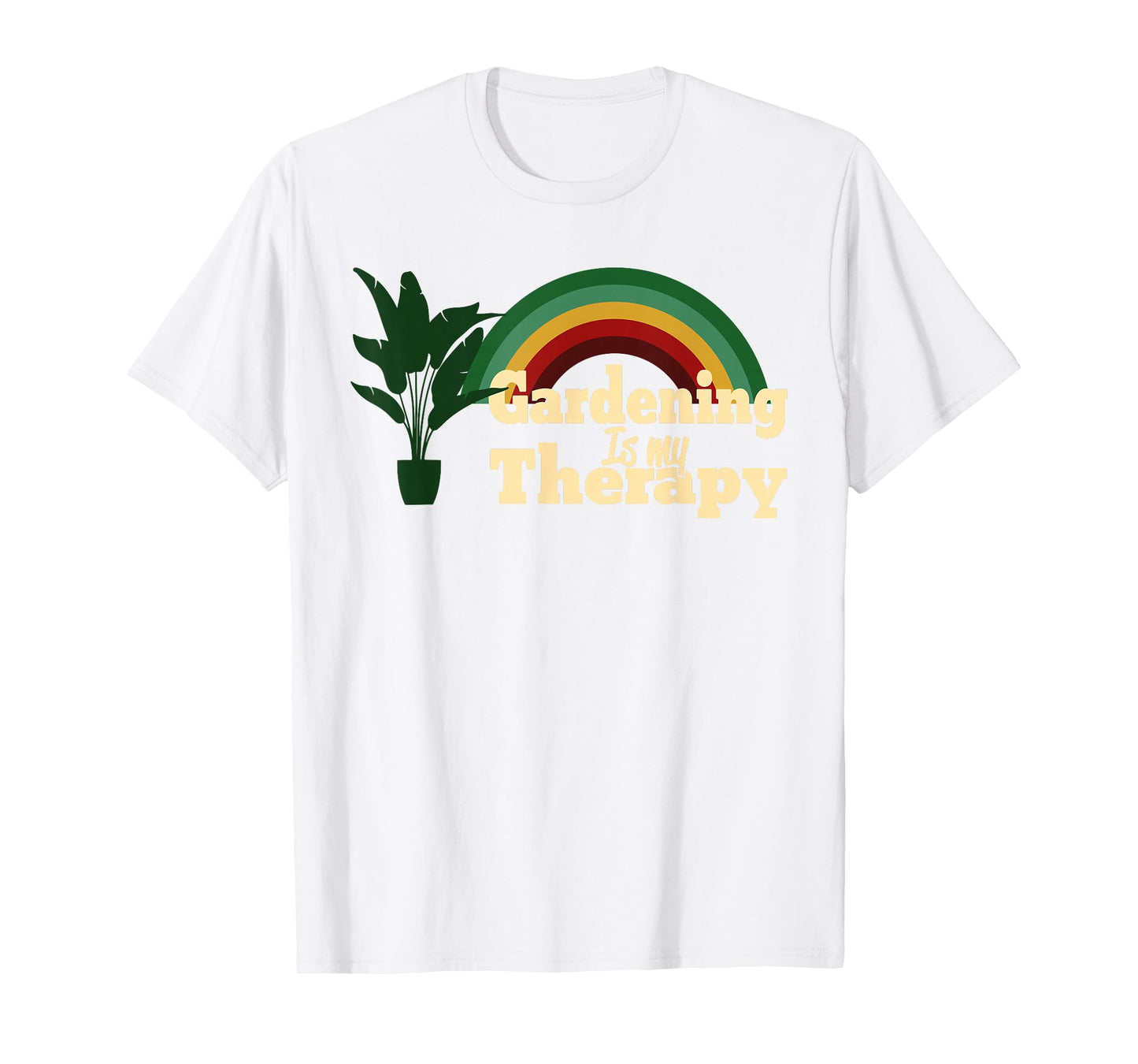 Gardening is My Therapy Rainbow Plants Garden Men Women T-Shirt