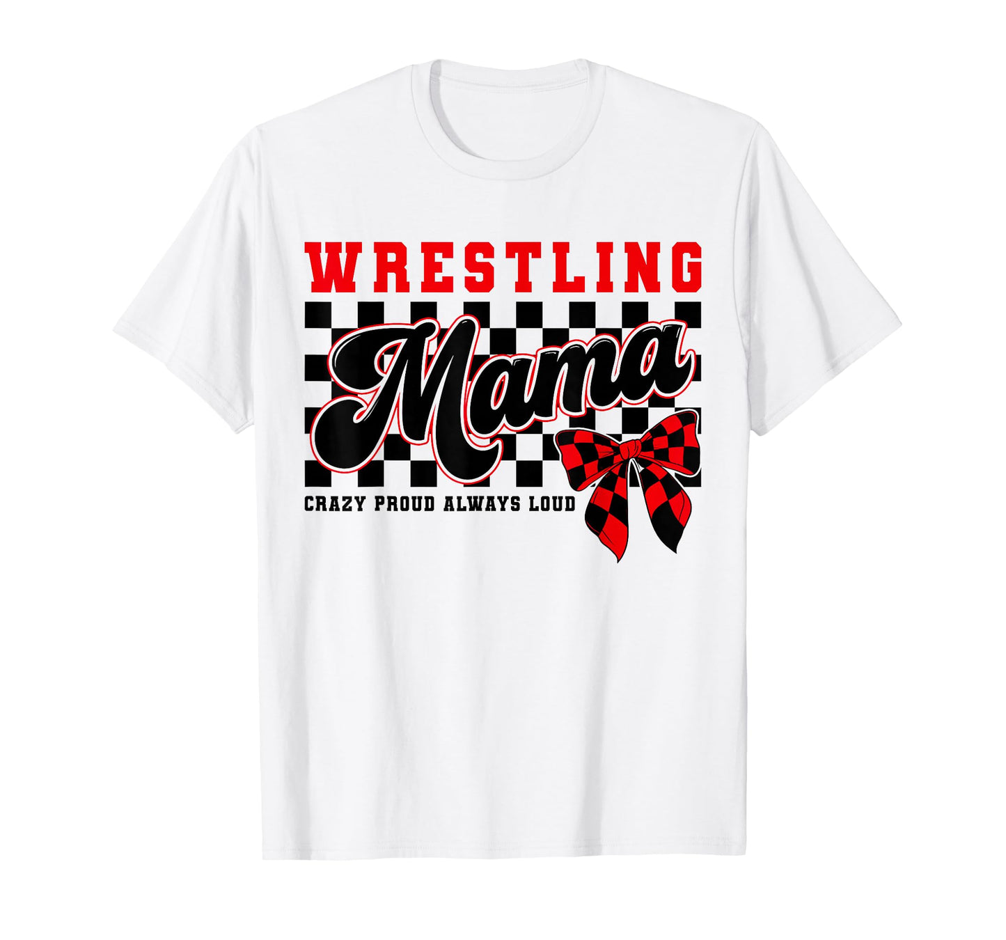 Women Wrestling Mom Mama Wrestle Wrestler Mothers Day T-Shirt