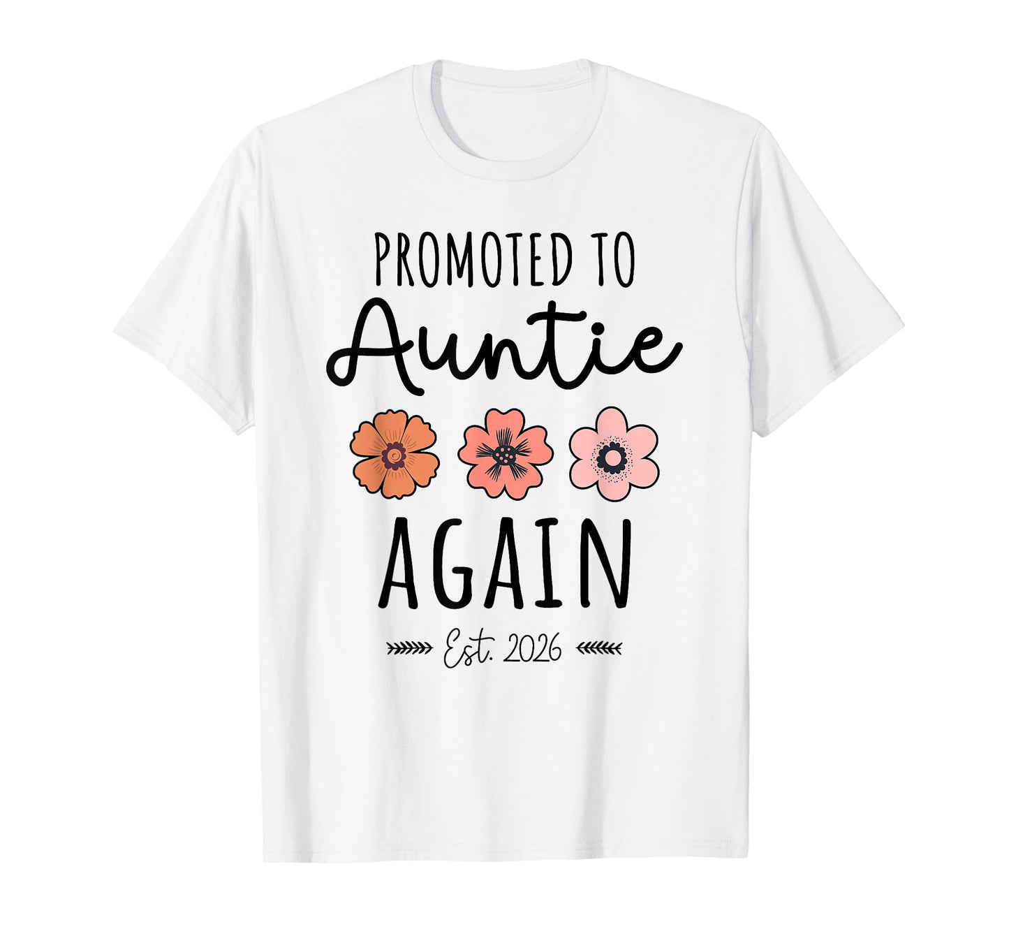 Promoted to Auntie Again 2026-2nd Baby Announcement Aunt T-Shirt