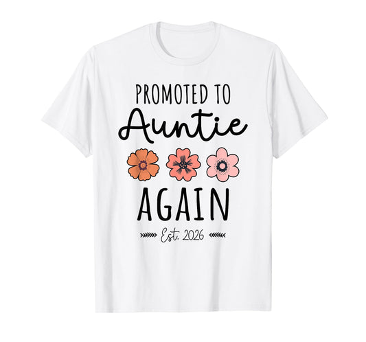 Promoted to Auntie Again 2026-2nd Baby Announcement Aunt T-Shirt