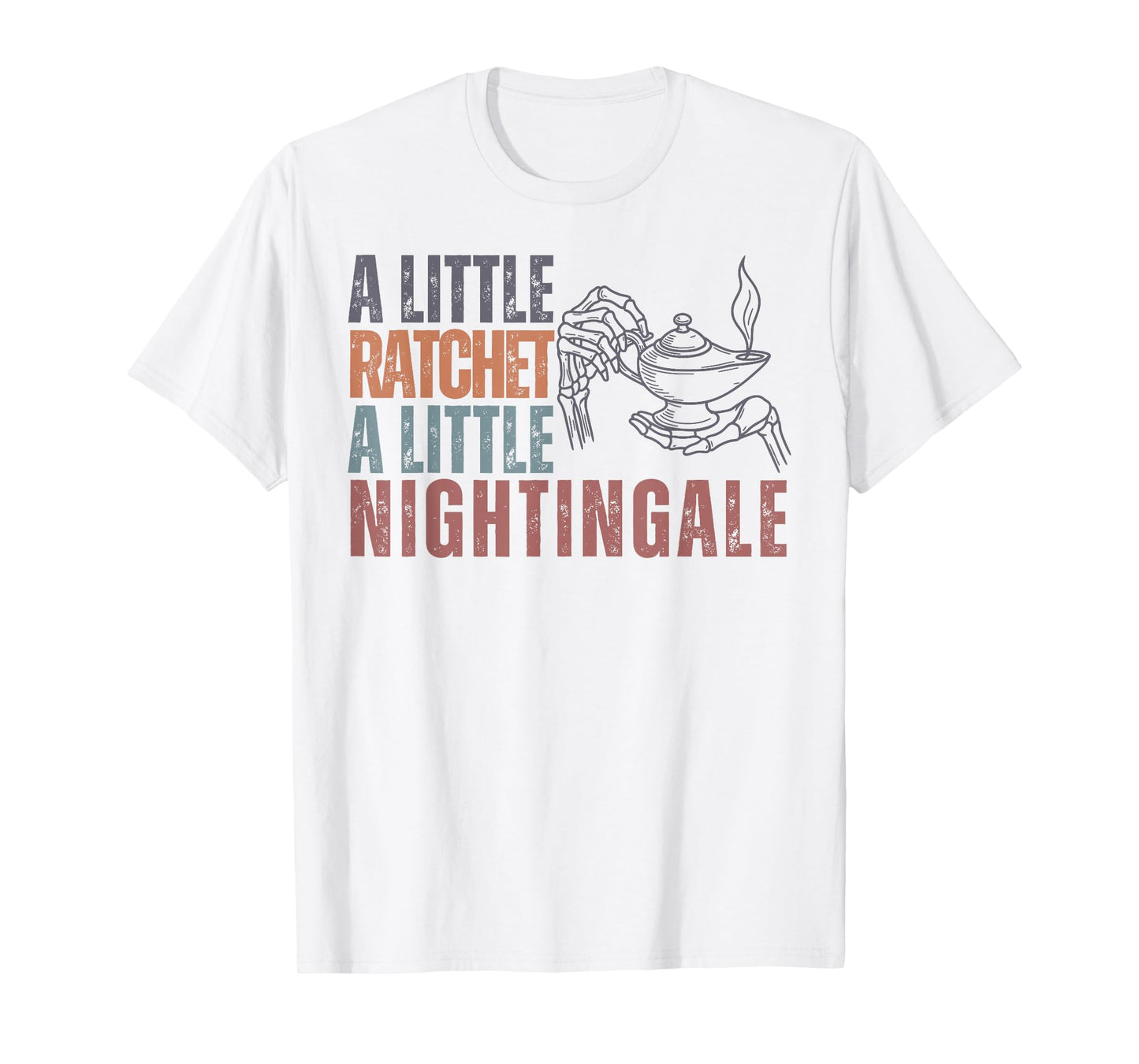 Nurse Life Night Shift A Little Ratchet Little Nightingale T-Shirt