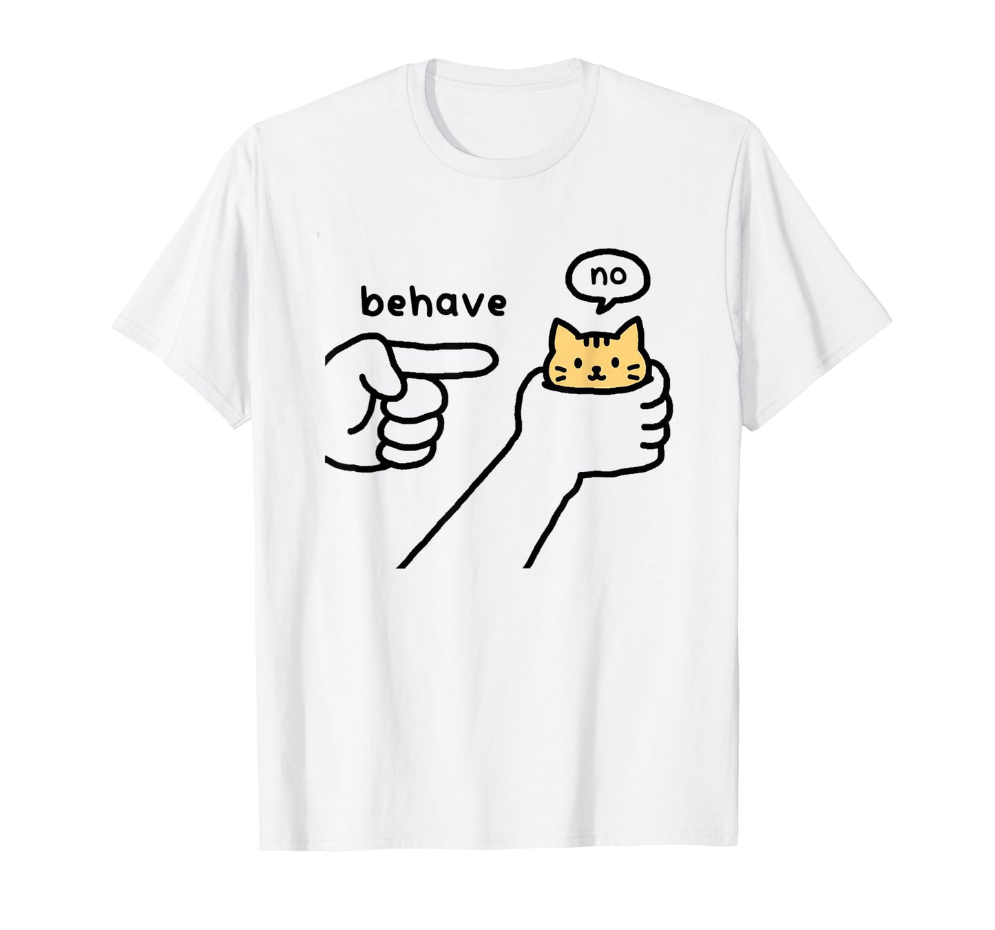 Funny Cat Behave No Stubborn Meme Cartoon T-Shirt