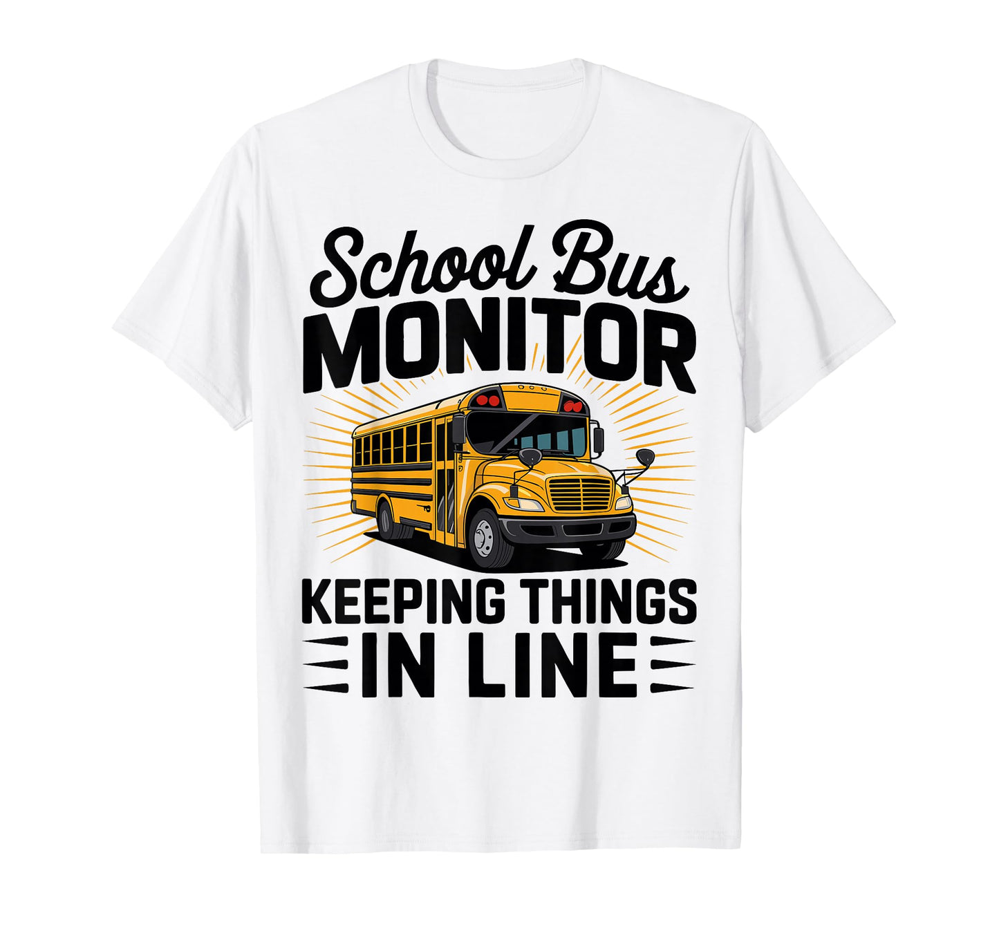 School Bus Monitor Keeping Things in Line - Bus Aide T-Shirt