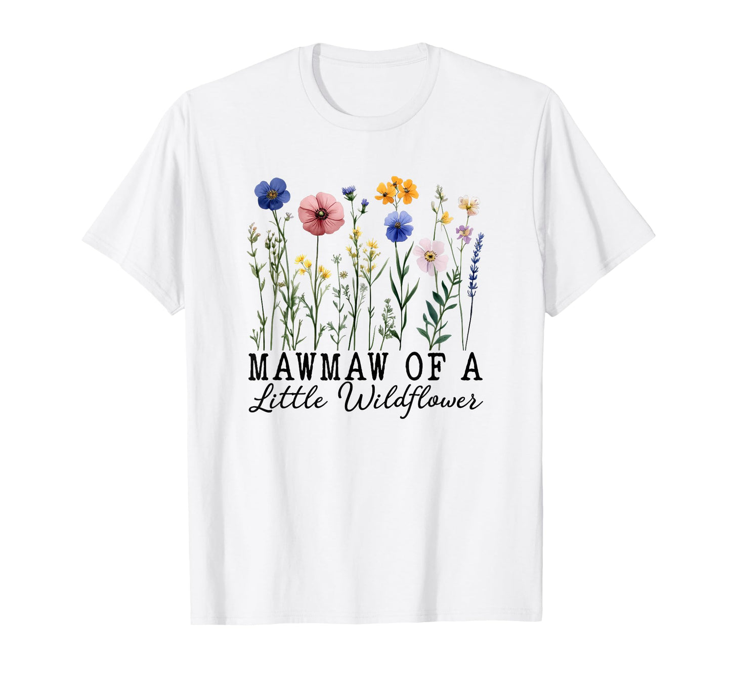 Mawmaw of The Little Wildflower Baby Birthday Party T-Shirt