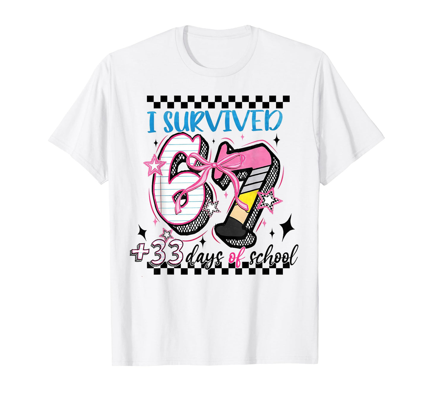 I Survived 67 33 Days of School 100th Day of School Teacher T-Shirt