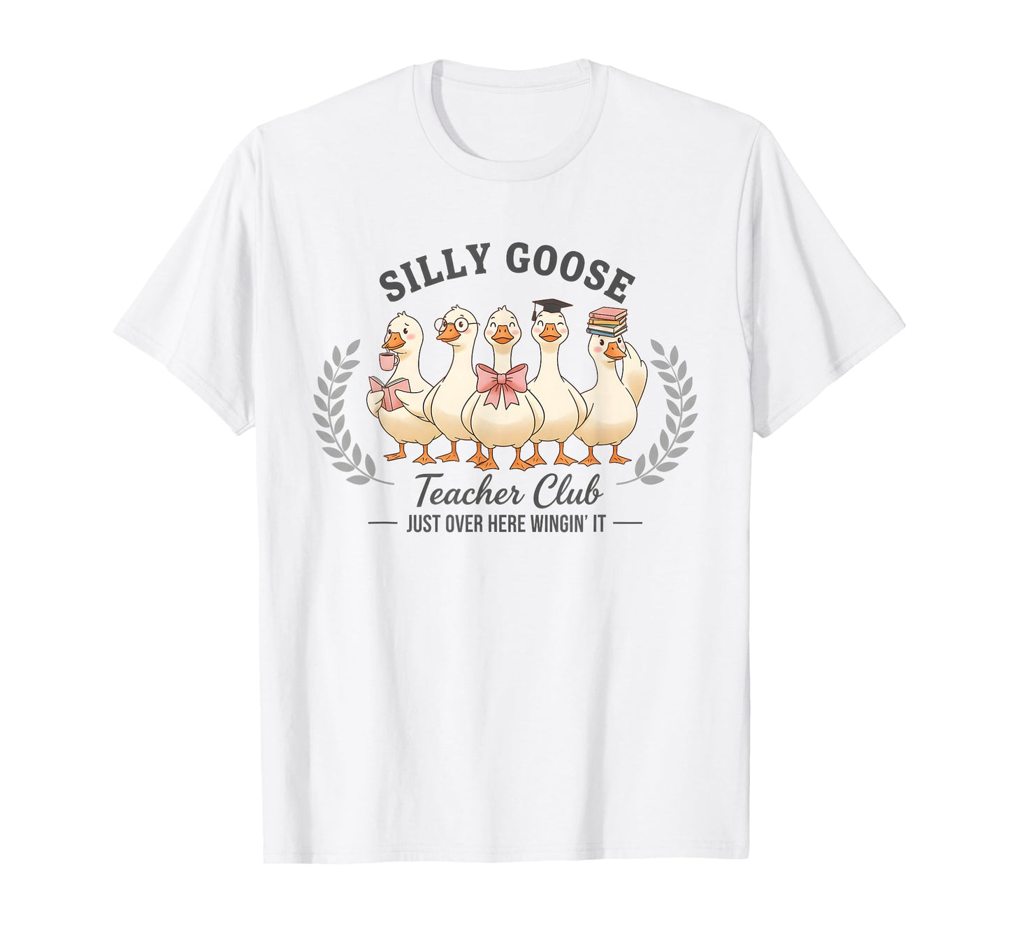 Silly Goose Teacher Club Funny Goose Teacher Appreciation T-Shirt