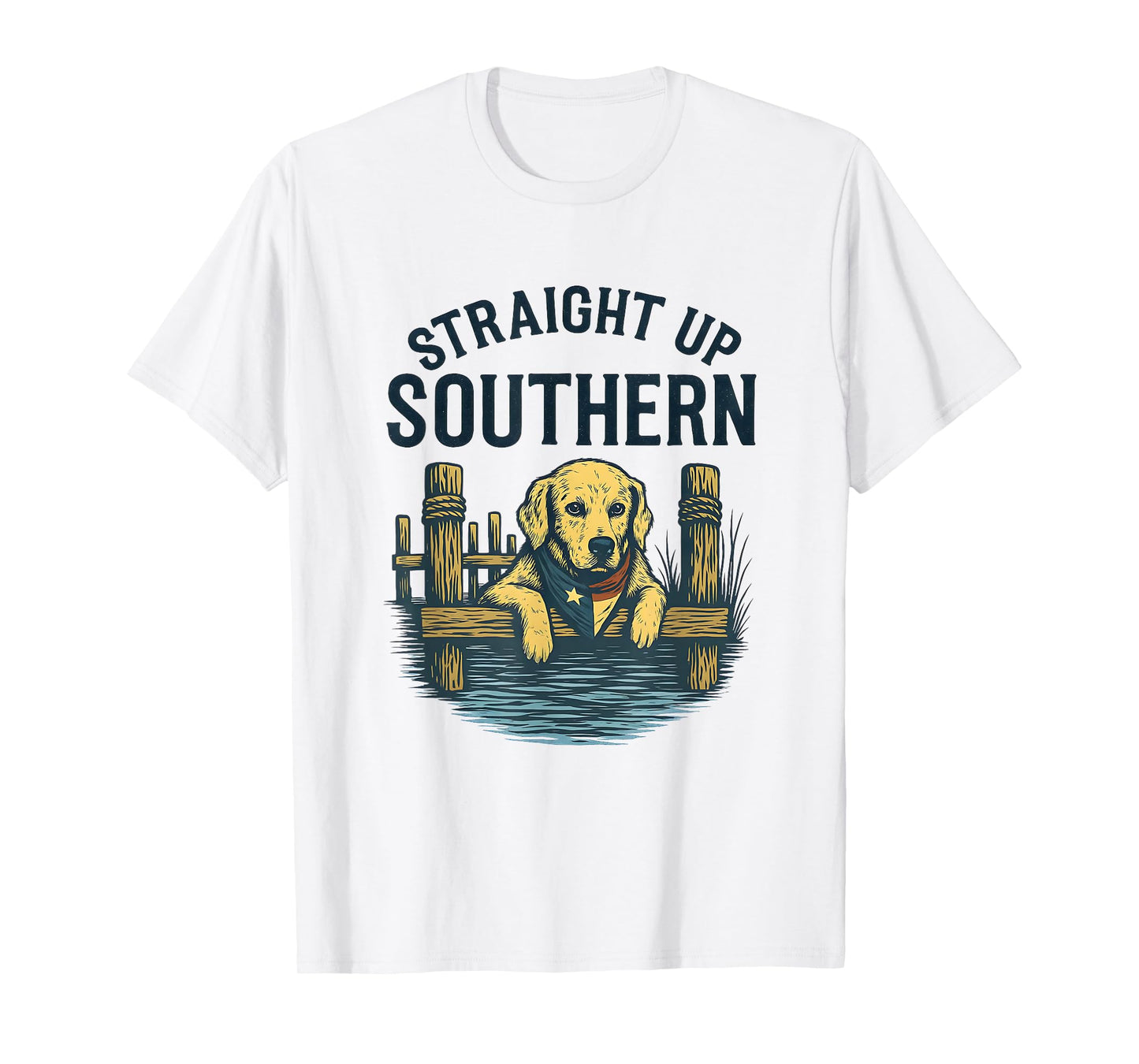 Straight Up Southern Dog Lover Rustic Country Lake Life T-Shirt
