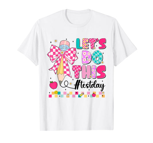 Let Do This Coquette Pencil Testing Day Women Girl Teacher T-Shirt