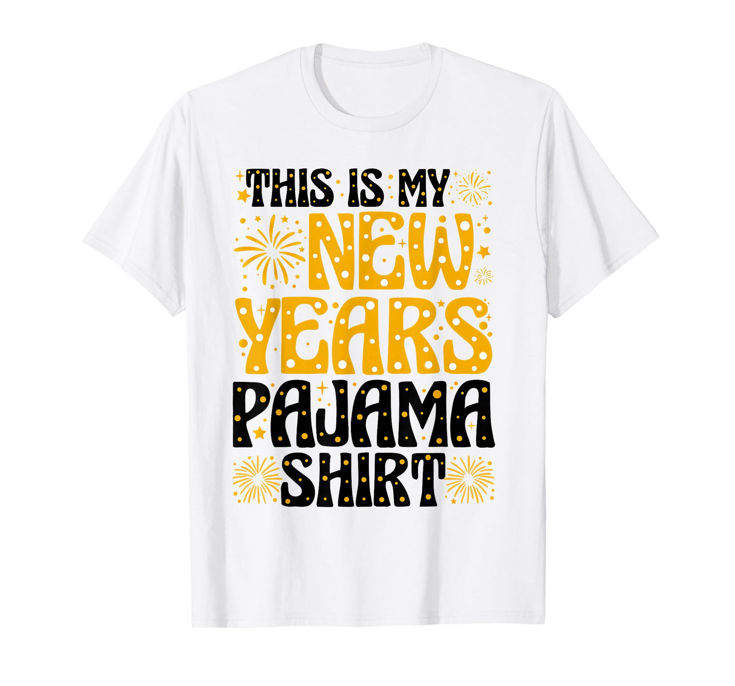 This is My New Year Pajama Funny Happy New Year 2026 Holiday T-Shirt
