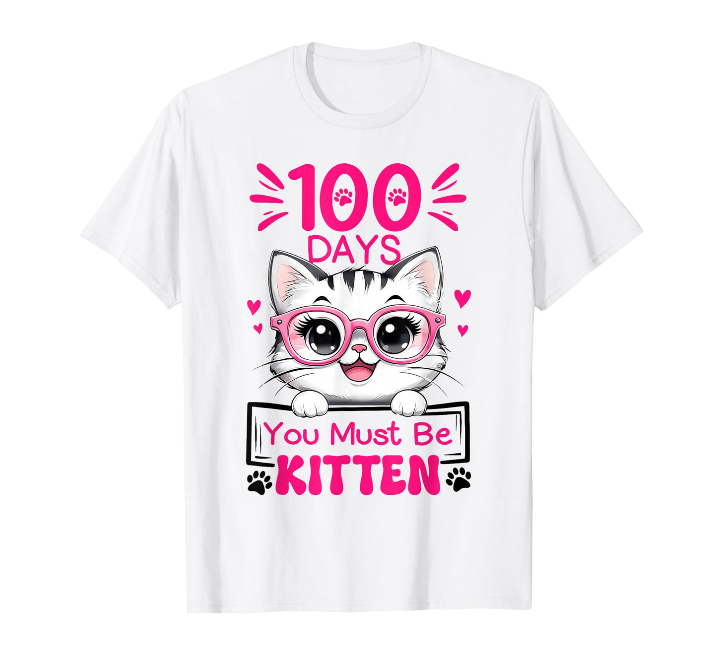 100 Days of School You Must Be Kitten Cat 100 Days of School T-Shirt