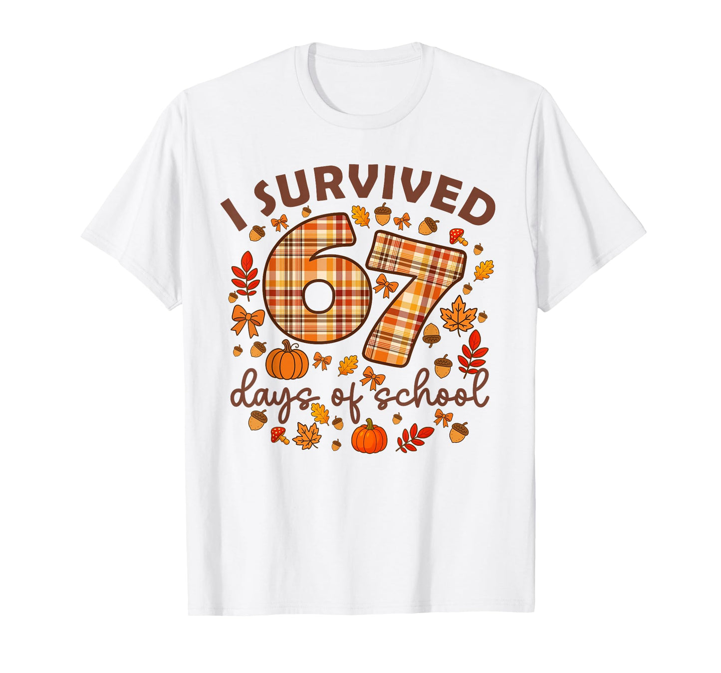 I Survived 67 Day of School Fall Teachers and Students T-Shirt