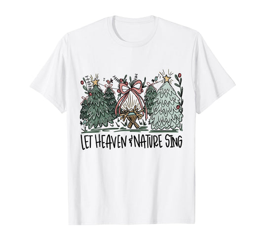 Retro Funny Let Heaven and Nature Sing Pines Tree Christians T-Shirt