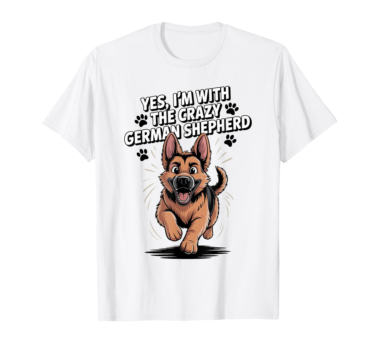 Cute Alsatian GSD Dog Yes I'm with The Crazy German Shepherd T-Shirt