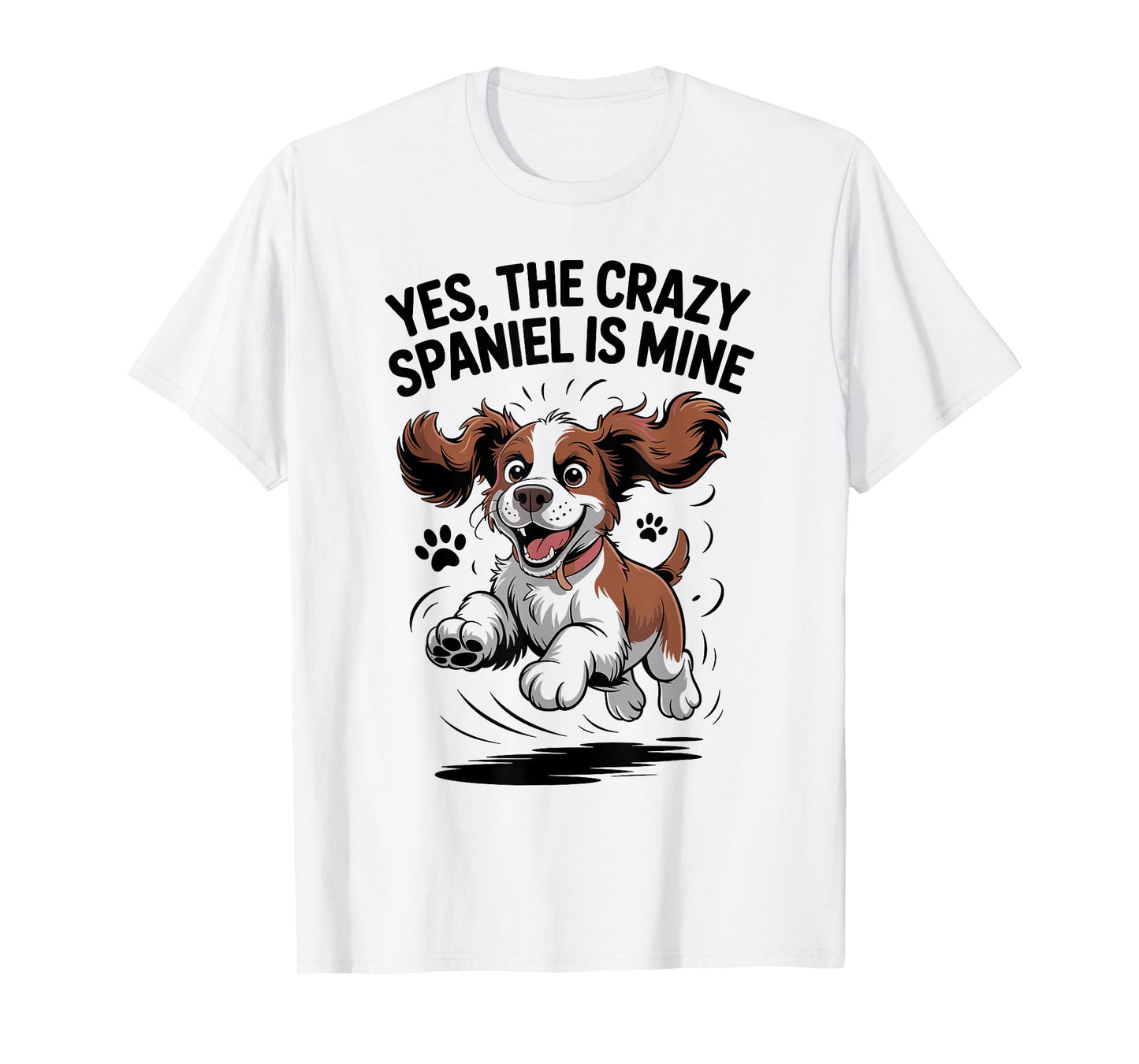 Cute Crazy Field Dog Funny Pet English Springer Spaniel T-Shirt