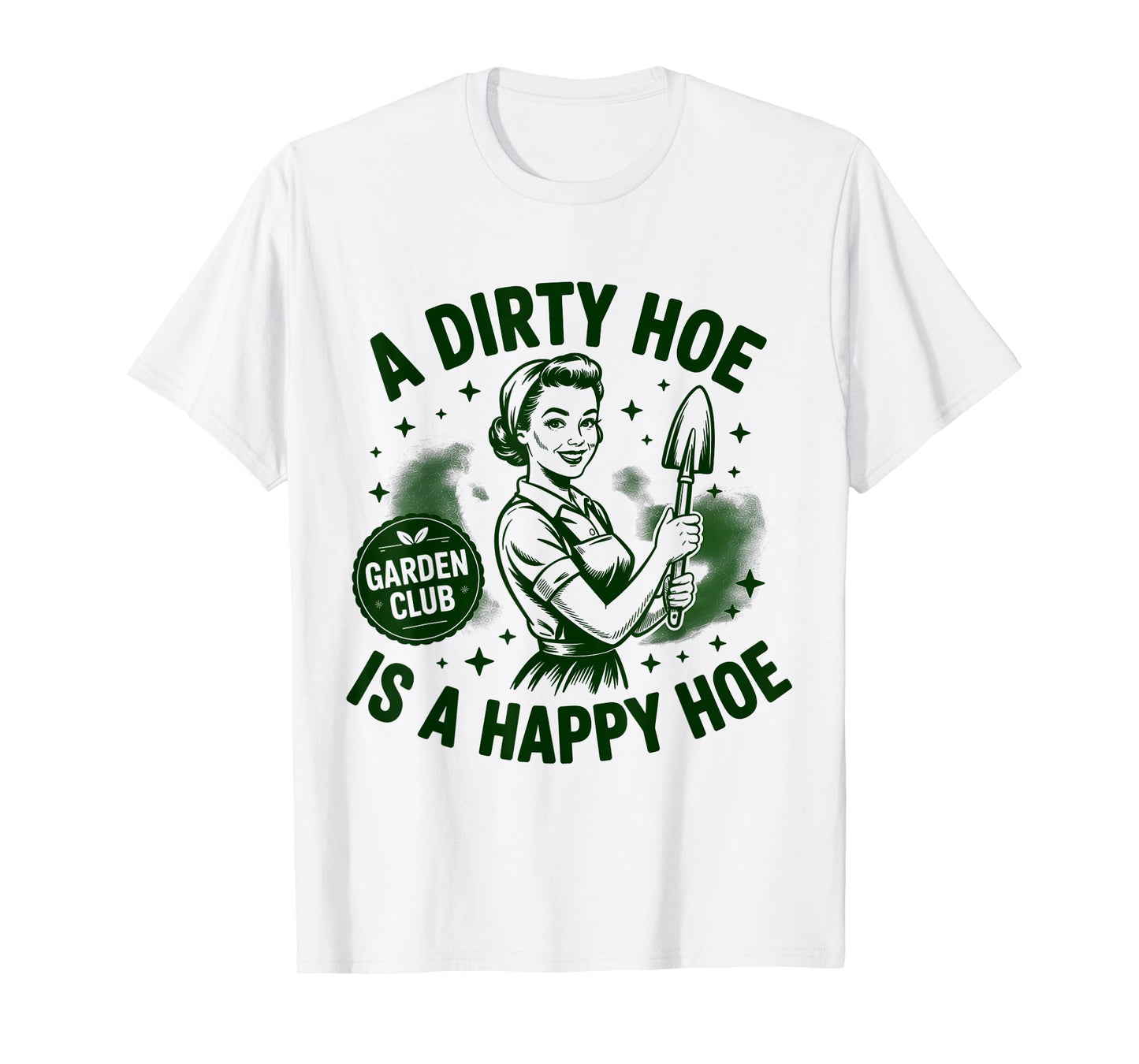 Garden Club A Dirty Hoe is A Happy Hoe Vintage T-Shirt