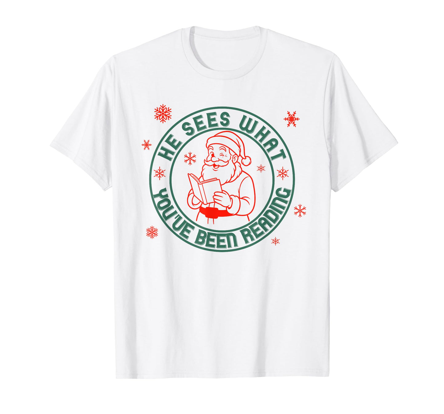 He Sees What You've Been Reading Christmas Book Lover Shirt T-Shirt