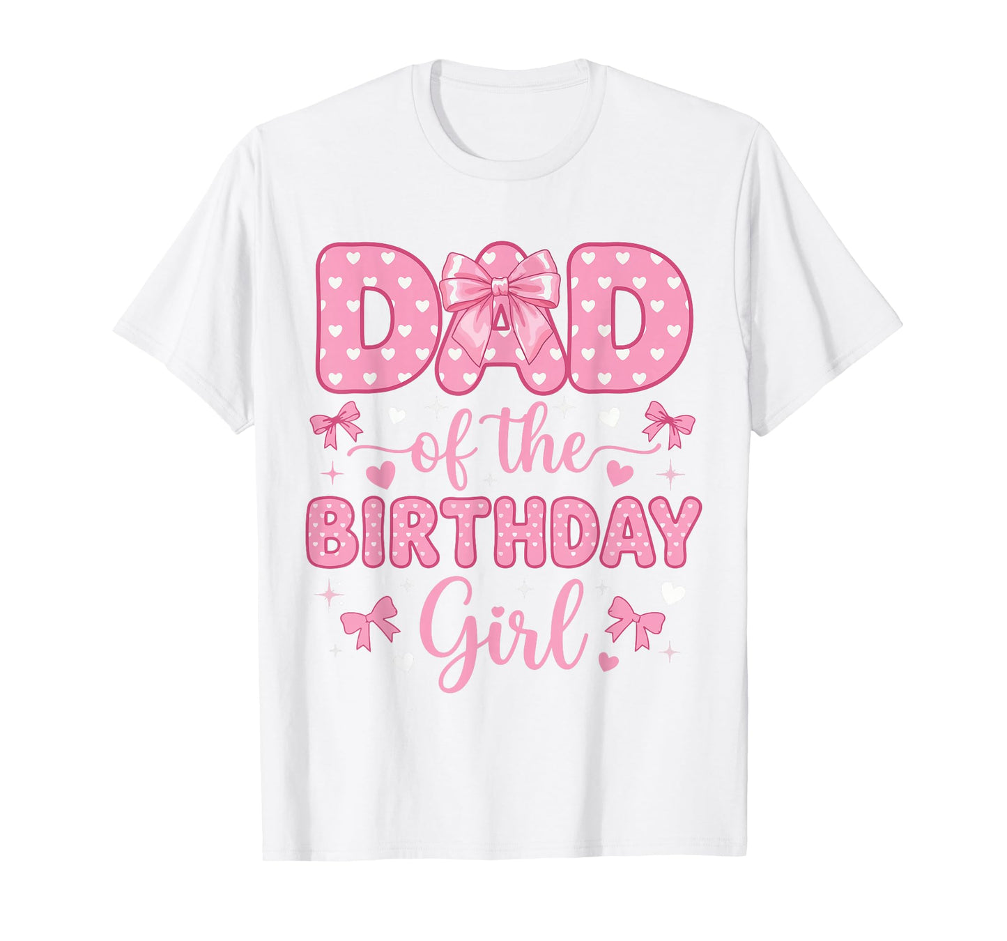 Dad of The Birthday Girl Coquette Bow Party Family Matching T-Shirt
