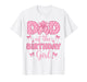 Dad of The Birthday Girl Coquette Bow Party Family Matching T-Shirt