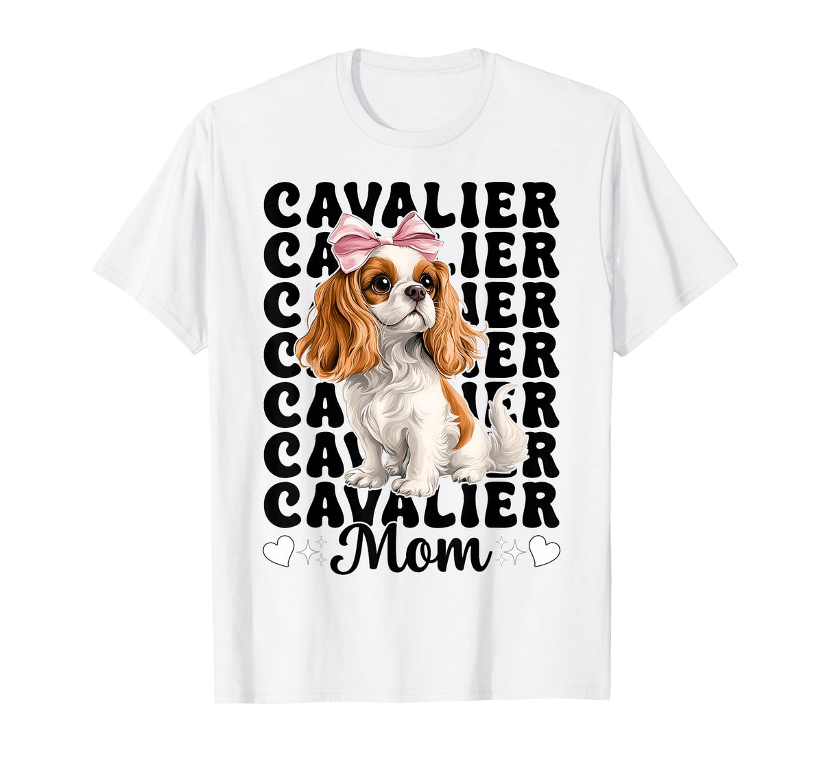 Cavalier Mom Mama Cavalier King Charles Spaniel Dog Coquette T-Shirt